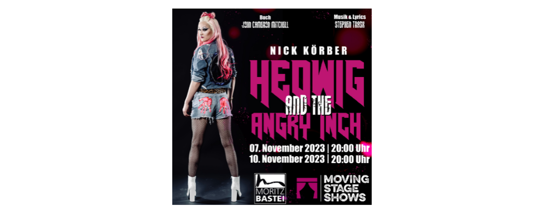 HEDWIG AND THE ANGRY INCH - Credits: Moving Stage Shows - Nick Körber - Dirk Rückschloss