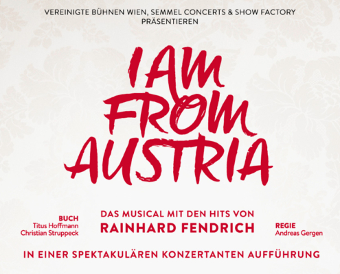 I AM FROM AUSTRIA - VBW - Vereinigte Bühnen Wien