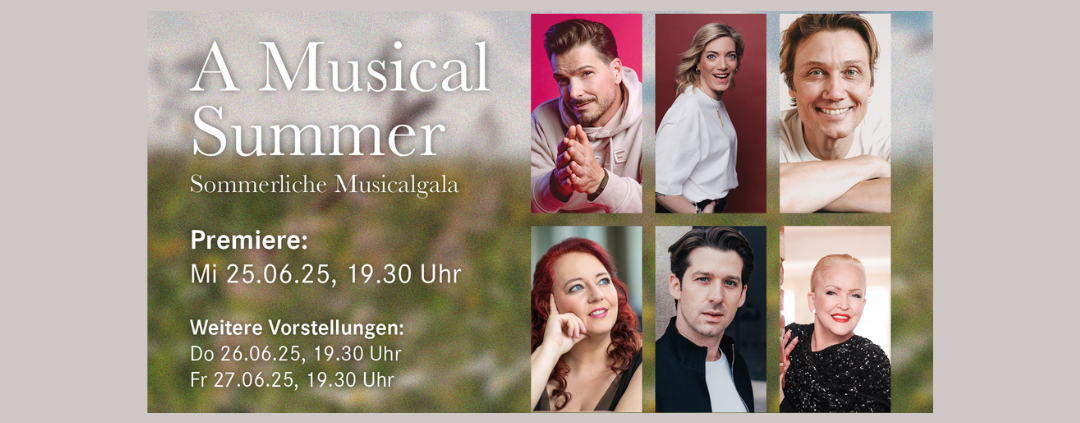 Oper Dortmund - A MUSICAL SUMMER - Credits: Theater Dortmund / Jan Ammann: Melissa Bungartz / Michaela Schober: Michael Böhmländer / Thomas Hohler: Saskia Allers / Andreas Bieber: privat / Roberta Valentini: Saskia Allers / Angelika Milster: Daniel Reinhold - ZIMT STUDIO Hamburg
